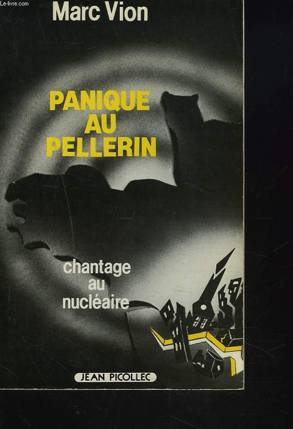 PANIQUE AU PELLERIN. CHANTAGE AU NUCLEAIRE.