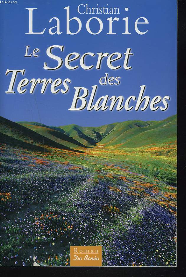 LE SECRET DES TERRES BLANCHES