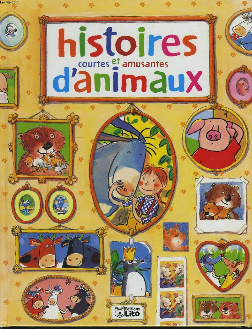 HISTOIRES COURTES ET AMUSANTES D'ANIMAUX.