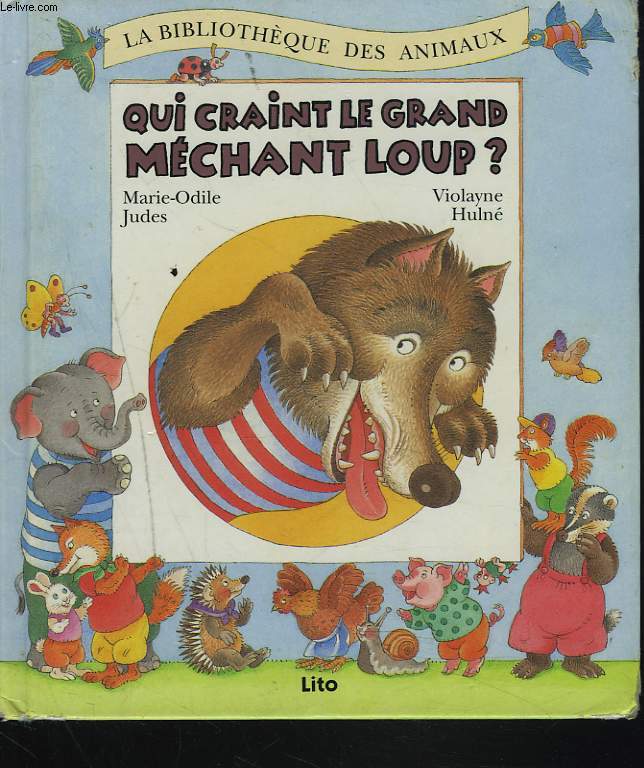 QUI CRAINT LE GRAND MECHANT LOUP ?