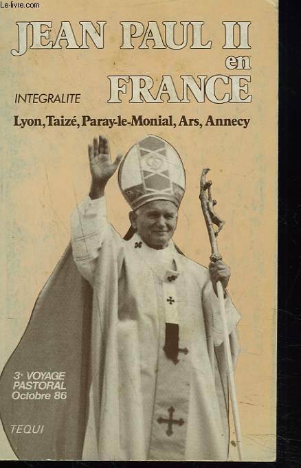 JEAN PAUL II EN FRANCE. 3e VOYAGE PASTORAL. 4-7 OCTOBRE 1986.