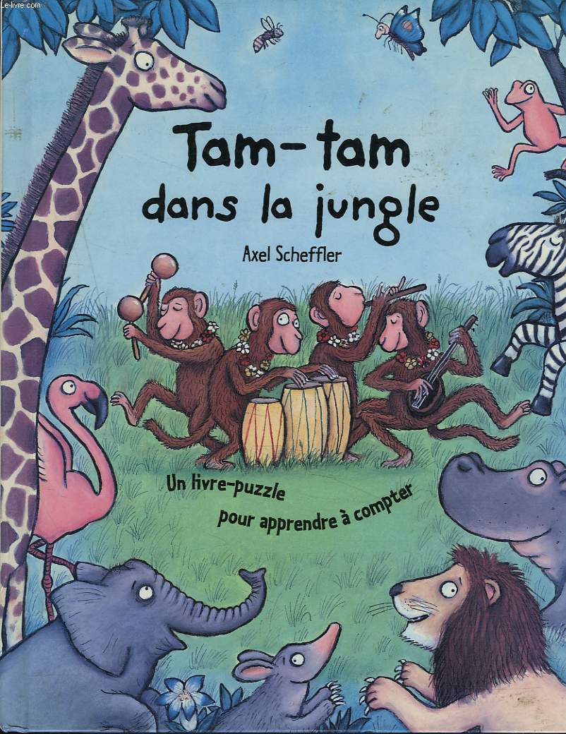 TAM-TAM DANS LA JUNGLE. UN LIVRE PUZZLE POUR APPRENDRE A COMPTER.