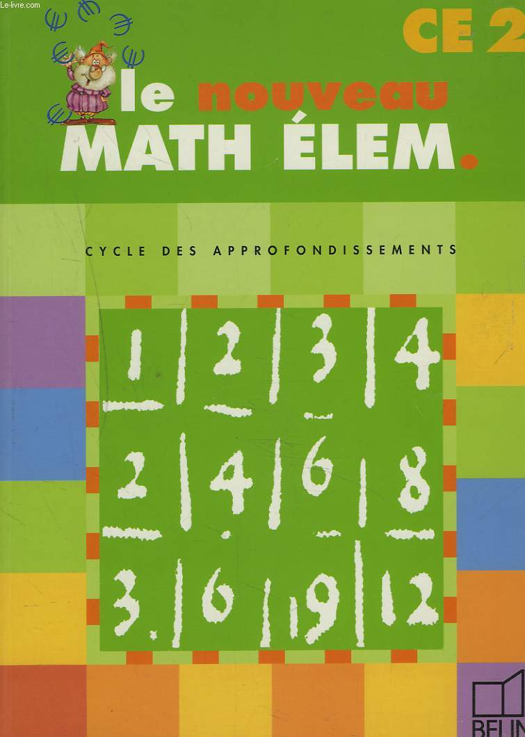 LE NOUVEAU MATH ELEMENTAIRE. CYCLE DES APPROFONDISSEMENTS. CE2.