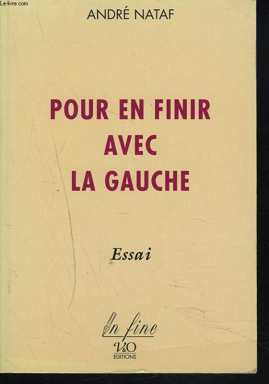 POUR EN FINIR AVEC LA GAUCHE. ESSAI.