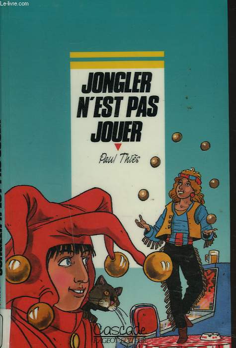 JONGLER N'EST PAS JOUER