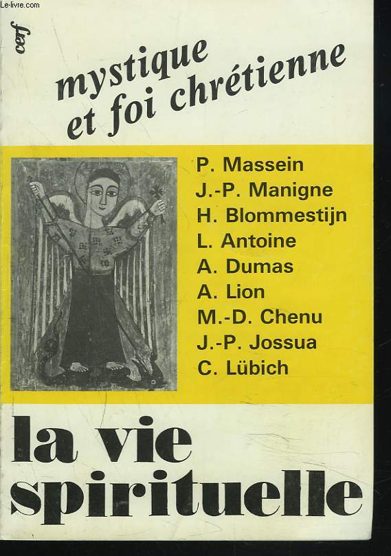 LA VIE SPIRITUELLE N678, JANV-FEV 1988. MYSTIQUE ET FOI CHRETIENNE. P. MASSEIN: MYSTERE CHRETIEN ET MYSTIQUE BOUDDHISTE, NEOPLATONISME ET MYSTIQUE CHRETIENNE/ J.P. MANIGNE: CHANCES ET RISQUES D'UNE MYSTIQUE CHRETIENNE/ H. BLOMMESTIJN: L'ASPIRATION CHEZ..