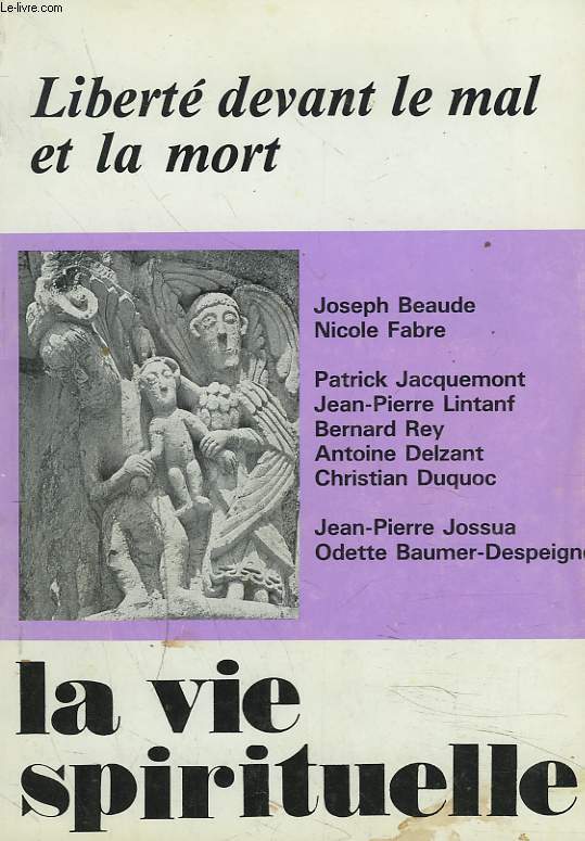 LA VIE SPIRITUELLE N691, SEPT-OCT 1990. LIBERTE DEVANT LE MAL ET LA MORT/ P. JACQUEMONT: LA REPARATION/ J.P. LINTANF: DYNAMIQUE PSYCHOLOGIQUE, DYNAMIQUE DE LA FOIS/ A. DELZANT: PARDON ET LIB2RATION/ C. DUQUOC: APPRENDS-NOUS A PRIER / ...