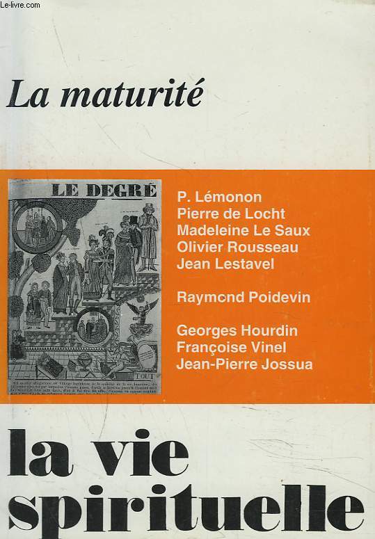 LA VIE SPIRITUELLE N705, MAI-JUIN 1993. LA MATURITE/ P. LEMONON: LES TRADITIONS PAULINIENNES ET JOHANNIQUE/ PIERRE DE LOCHT/ DIFFICILE MATURITE/ MADELEINE LE SAUX: COMMUNIQUER D'UN AGE A L'AUTRE/ O. ROUSSEAU: LA FORCE D4UNE FEMME: THERESE D'AVILA / ...