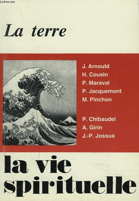 LA VIE SPIRITUELLE N709, MARS-AVRIL 1994. LA TERRE/ J. ARNOULD: QU4AS6TU FAIT DE LA TERRE?/ H.COUSIN: LA TERRE DE LA PROMESSE/ P. MARAVAL: DES LIEUX SAINTS?/ P. JACQUEMEONT: DE LA POUSSIERE ET DE LA CENDRE / ...