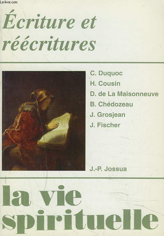 LA VIE SPIRITUELLE N717, NOV-DEC 1995. ECRITURE ET REECRITURES/ C. DUQUOC: BEAUTE LITTERAIRE ET REVELATION/ H. COUSIN: ECRIRE UNE 