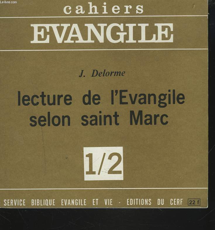CAHIERS EVANGILE N1/2. JEAN DELORME LECTURE DE L'EVANGILE SELON SAINT MARC.