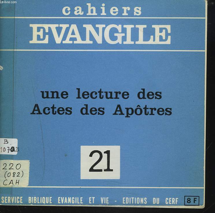 CAHIERS EVANGILE N21, SEPT. 1977. UNE LECTURE DES ACTES DES APOTRES.
