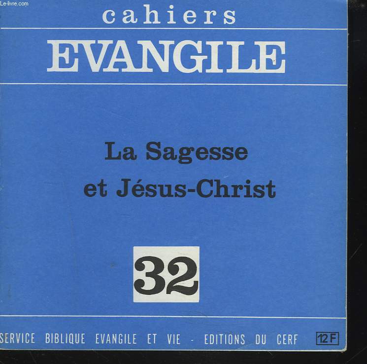 CAHIERS EVANGILE N32, MAI 1980. LA SAGESSE ET JESUS-CHRIST.