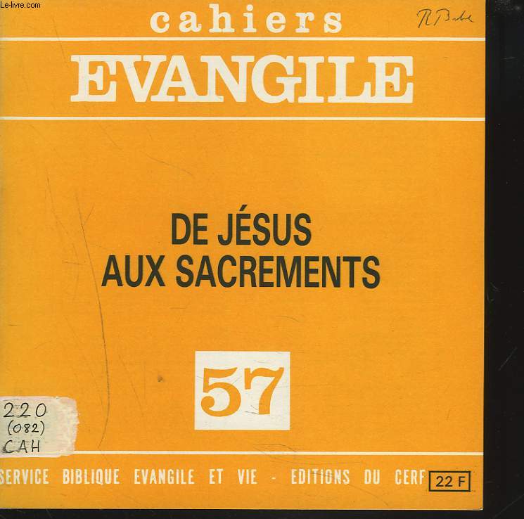 CAHIERS EVANGILE, N57, SEPTEMBRE 1986. DE JESUS AUX SACREMENTS.