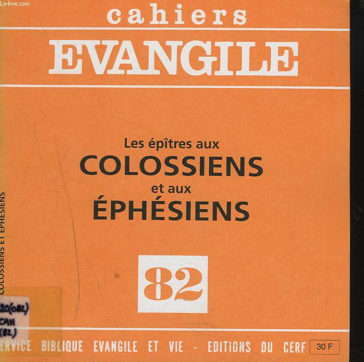 CAHIERS EVANGILE, N82, DECEMBRE 1992. LES EPTRES AUX COLOSSIENS ET AUX EPHESIENS.