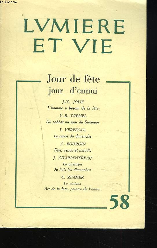 LUMIERE ET VIE, N58, JUIN-JUILLET 1962. JOUR DE FTE, JOUR D'ENNUI.