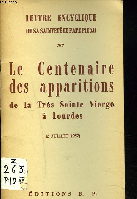 CENTENAIRE DES APPARITIONS DE LA TRES SAINTE VIERGE A LOURDES. 2 JUILLET 1957.