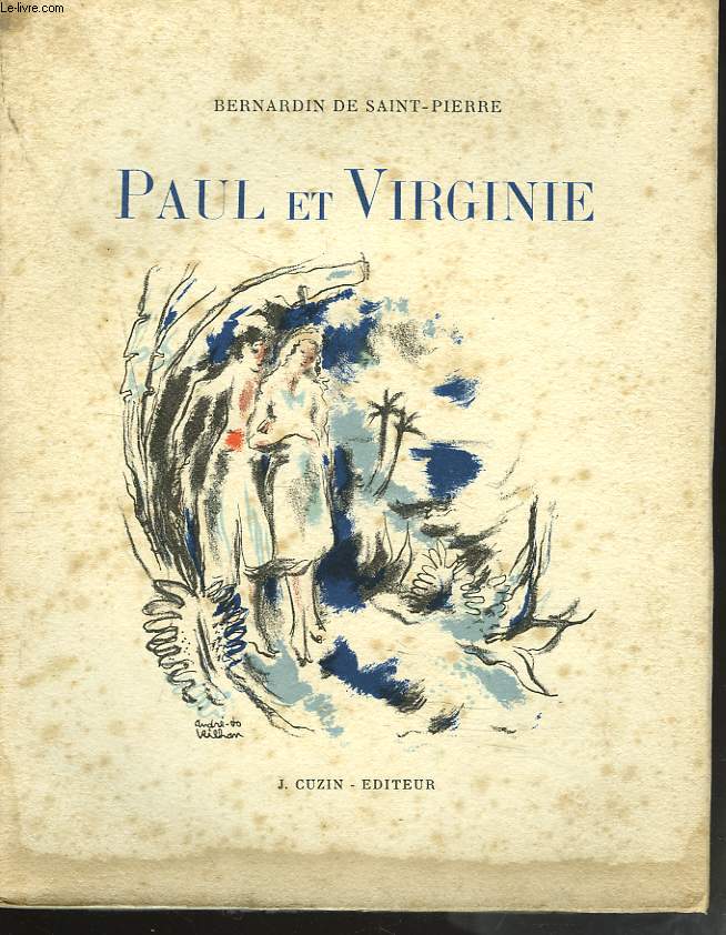 PAUL ET VIRGINIE. LA CHAUMIERE INDIENNE.