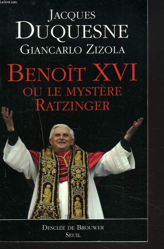 BENOIT XVI OU LE MYSTERE RATZINGER