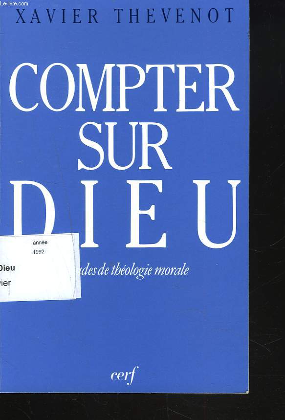 COMPTER SUR DIEU. ETUDES DE THEOLOGIE MORALE.