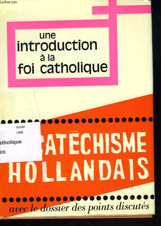 UNE INTRODUCTION A LA FOI CATHOLIQUE. LE NOUVEAU CATHECHISME POUR ADULTES.