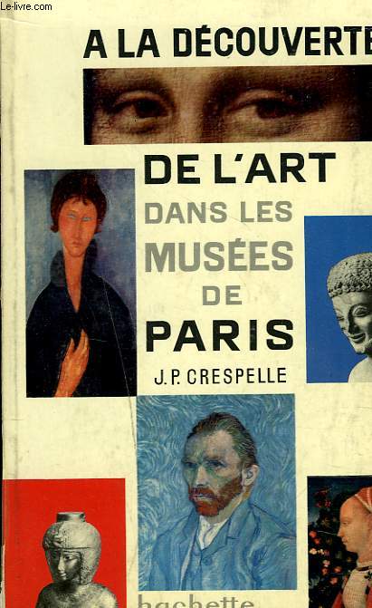 A LA DECOUVERTE DE L'ART DANS LES MUSEES DE PARIS