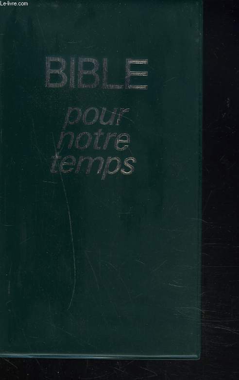 BIBLE POUR NOTRE TEMPS