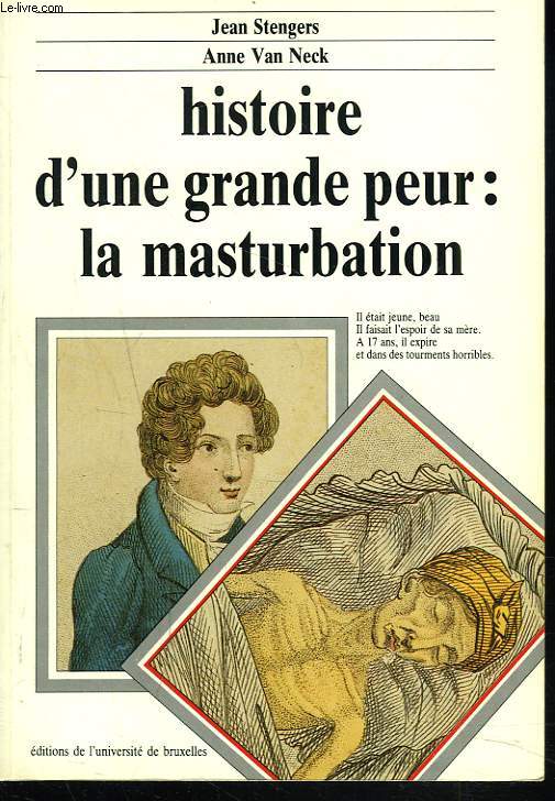 HISTOIRE D'UNE GRANDE PEUR : LA MASTURBATION