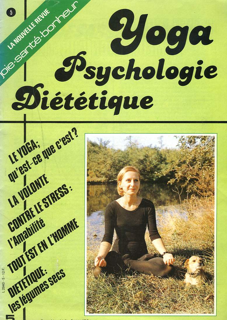 YOGA, PSYCHOLOGIE, DIETETIQUE, LA NOUVELLE REVUE JOIE, SANTE, BONHEUR N5. LE YOGA QU'EST CE QUE C'EST ? / LA VOLONTE CONTRE LE STRESS: L'AMABILITE/ TOUT EST EN L'HOMME/ DIETETIQUE: LES LEGUMES SECS.