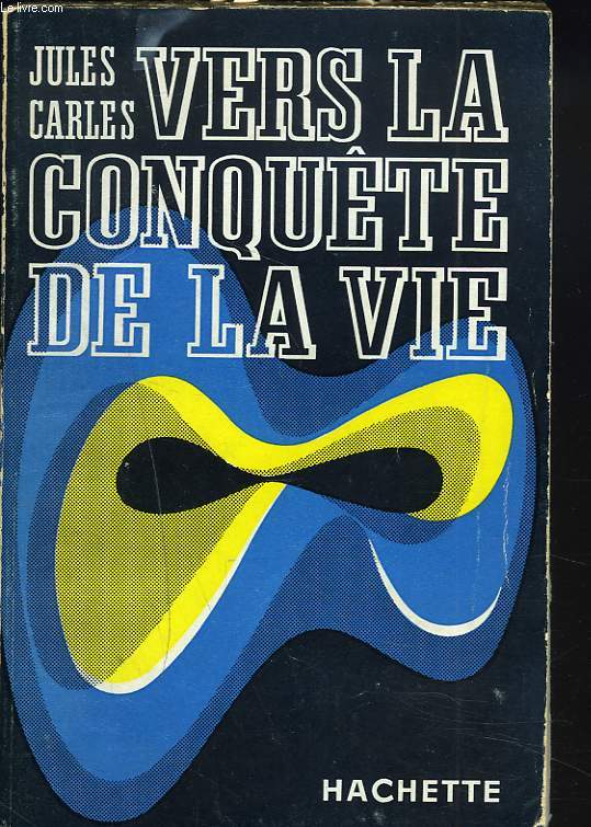 VERS LA CONQUTE DE LA VIE