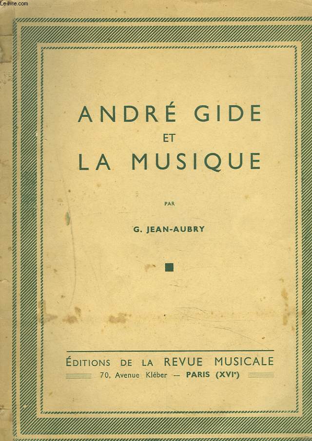 ANDRE GIDE ET LA MUSIQUE.