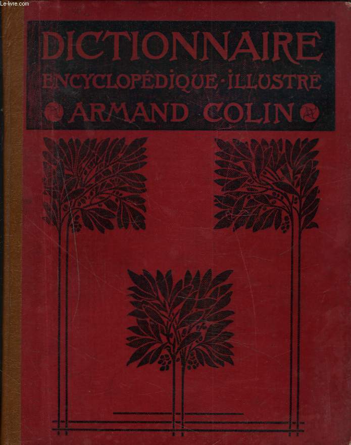 DICTIONNAIRE ENCYCLOPEDIQUE ILLUSTRE