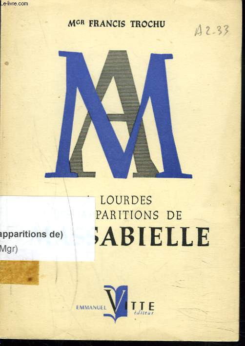 A LOURDES. LES APPARITIONS DE MASSABIELLE