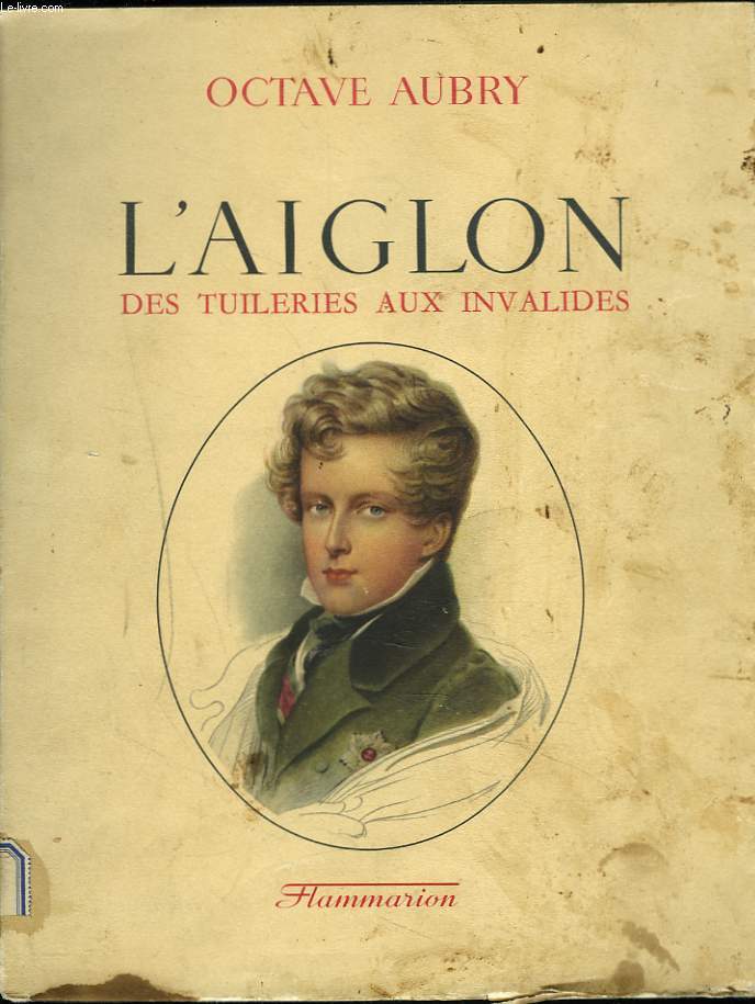 L'AIGLON DES TUILERIES AUX INVALIDES.