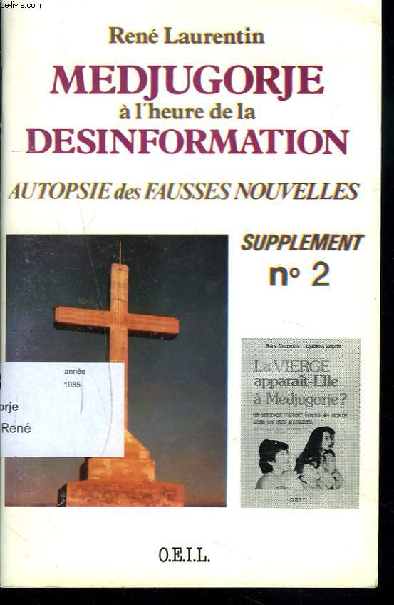 MEDJUGORJE A L'HEURE DE LA DESINFORMATION. AUTOPSIE DES FAUSSES NOUVELLES. SUPPLEMENT N2.