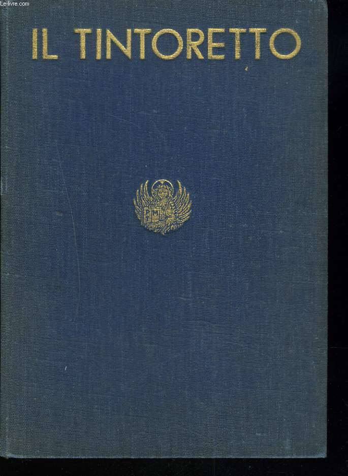 LA MOSTRA DEL TINTORETTO / L'EXPOSITION DU TINTORET. CATALOGUE DES OEUVRES. VENISE, PALAIS PESARO.