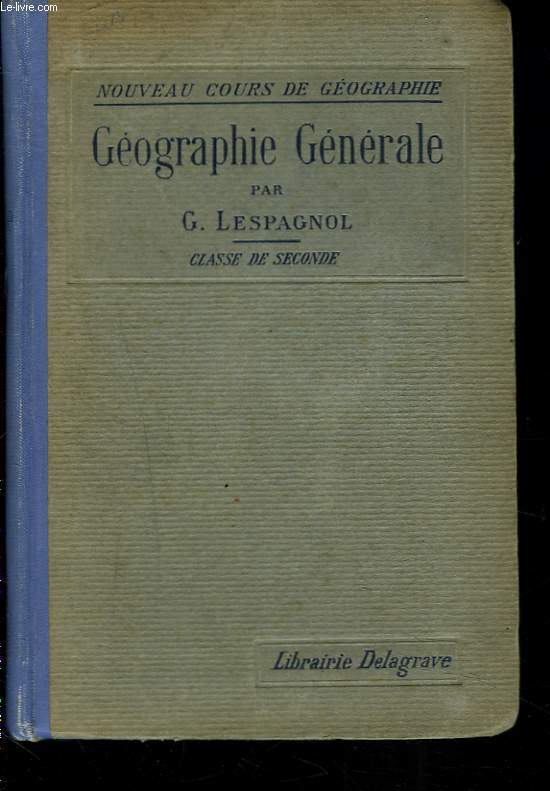 GEOGRAPHIE GENERALE. CLASSE DE SECONDE. PROGRAMME DE 1902.