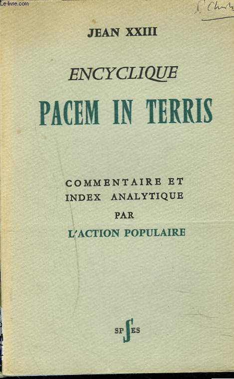 ENCYCLIQUE PACEM IN TERRIS. COMMENTAIRE ET INDEX ANALYTIQUE PAR L'ACTION POPULAIRE.