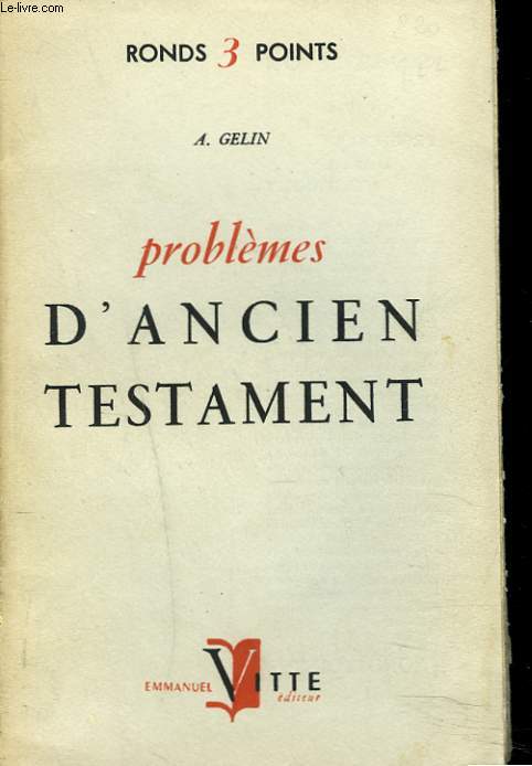 PROBLEMES D'ANCIEN TESTAMENT.