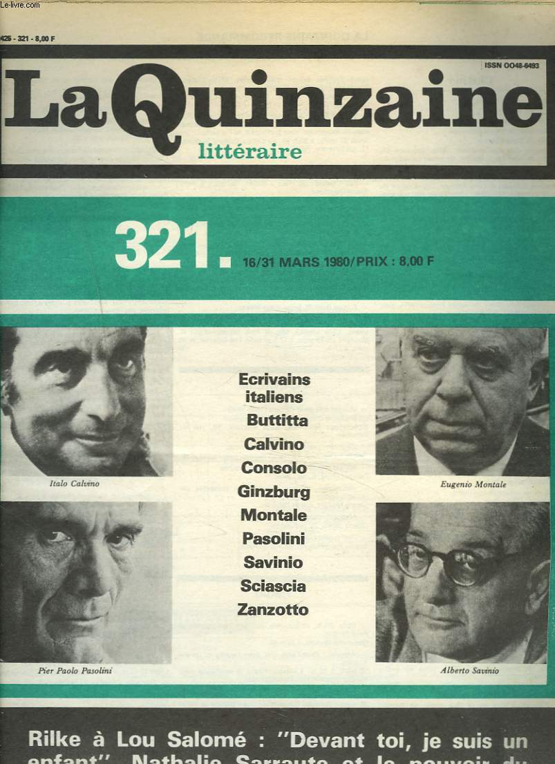 LA QUINZAINE LITTERAIRE, N321, 16/31 MARS 1980. ECRIVAINS ITALIENS : BUTTITTA, CALVINO, CONSOLO, GINZBURG, MONTALE, PASOLINI, .../RILKE A LOU SALOME 