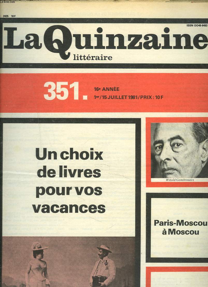 LA QUINZAINE LITTERAIRE, N351, 1-15 JUILLET 1981. UN CHOIX DE LIVRES POUR VOS VACANCES / PARIS-MOSCOU  MOSCOU/ TOUS LES FESTIVALS DE L'ETE / ...