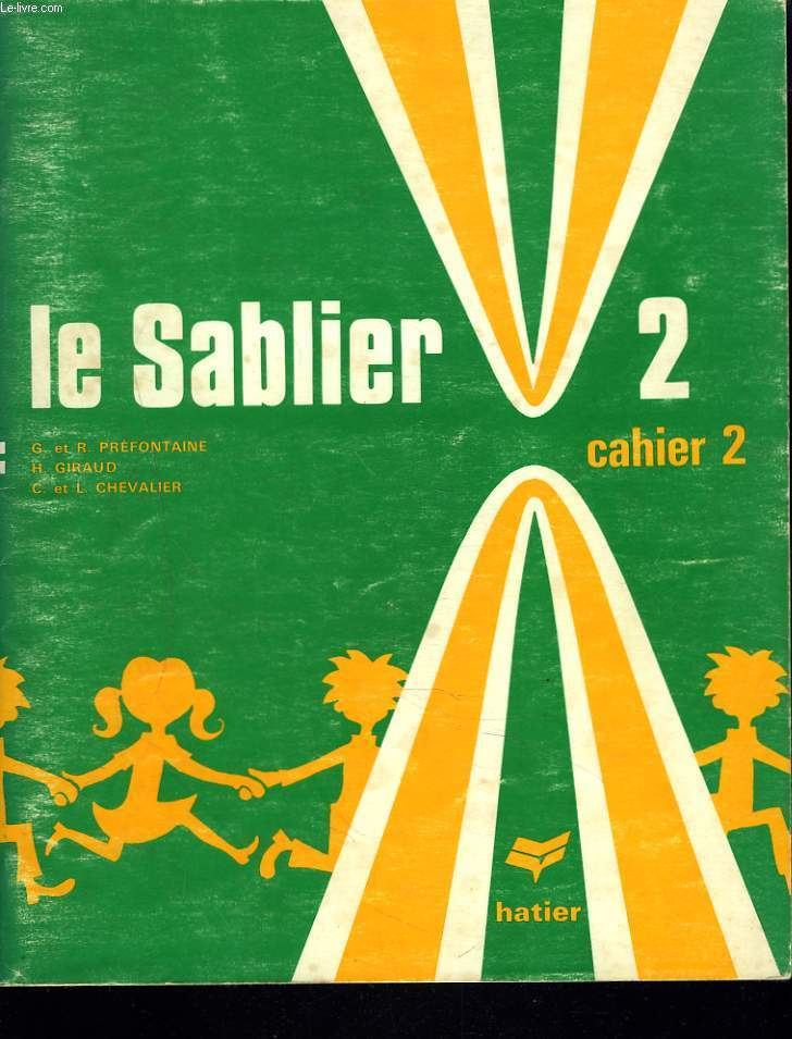 LE SABLIER 2. CAHIER 2. DE LA LANGUE ORALE  LA LANGUE ECRITE.