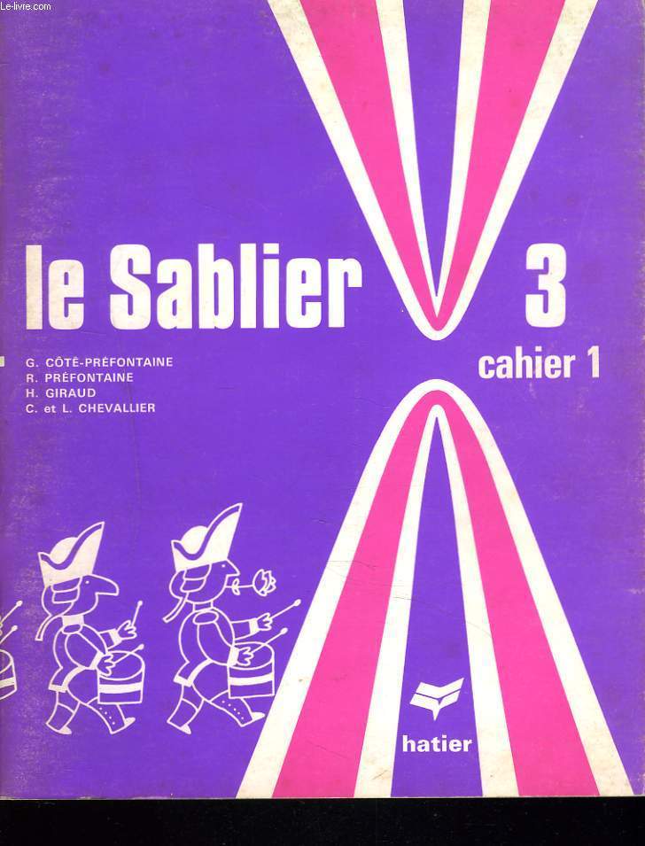 LE SABLIER 3. CAHIER 1. DE LA LANGUE ORALE  LA LANGUE ECRITE.