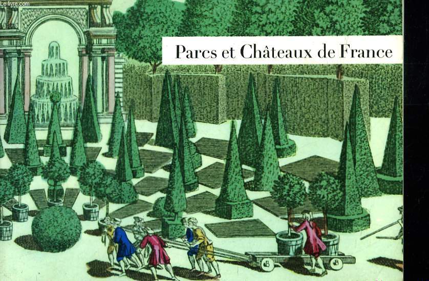 GUIDE DES PARCS ET CHATEAUX DE FRANCE