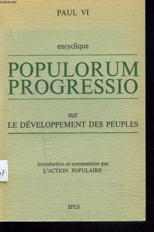 ENCYCLIQUE POPULORUM PREOGRESSIO sur LE DEVELOPPEMENT DES PEUPLES