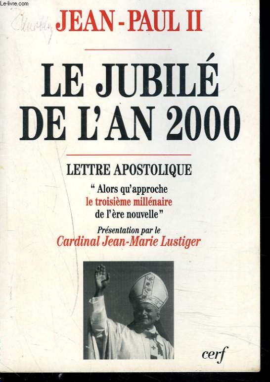 LE JUBILE DE L'AN 2000. LETTRE APOSTOLIQUE.