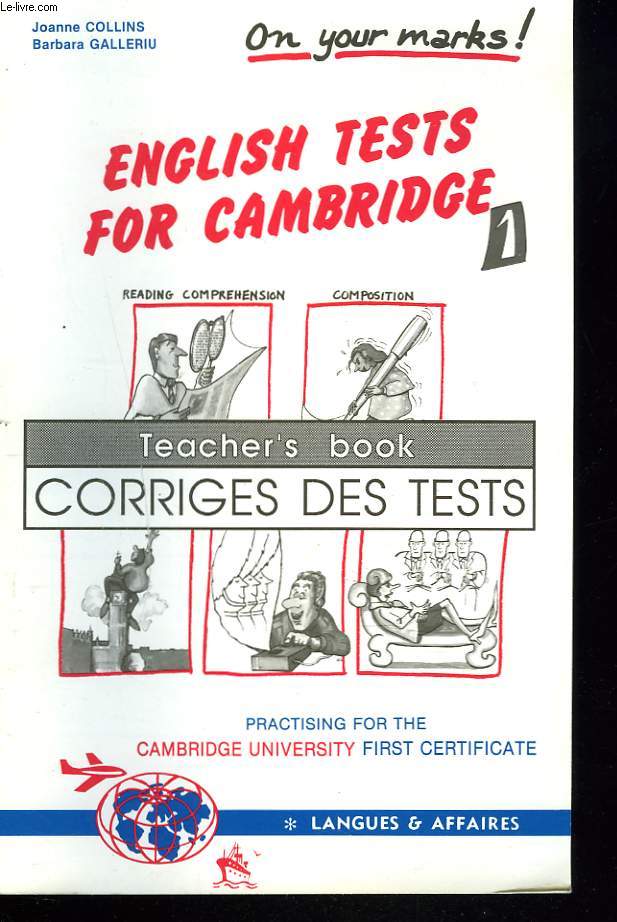 ENGLISH TESTS FOR CAMBRIDGE. 1. TEACHER'S BOOK. CORRIGES DES TESTS.