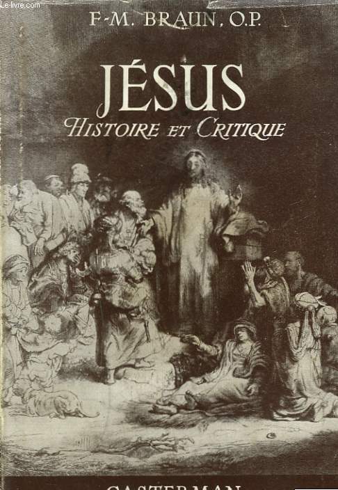 JESUS. HISTOIRE ET CRITIQUE.