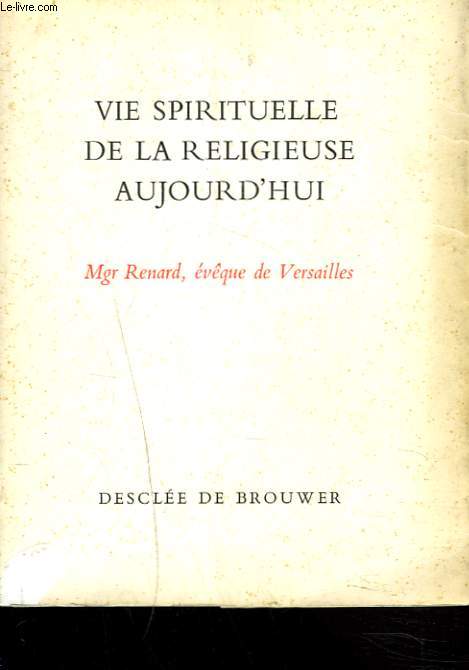 VIE SPIRITUELLE DE LA RELIGIEUSE AUJOURD'HUI