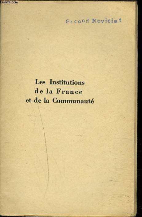 LES INSTITUTIONS DE LA FRANCE ET DE LA COMMUNAUTE.